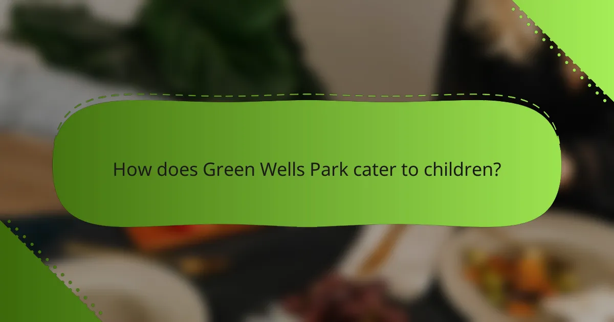 How does Green Wells Park cater to children?